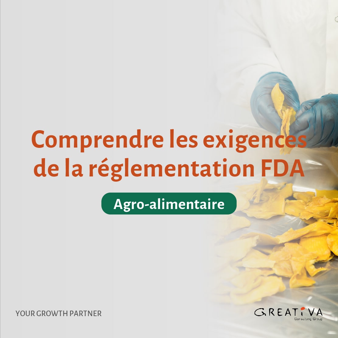 Comprendre les exigences et la réglementation FDA pour les produits agroalimentaires