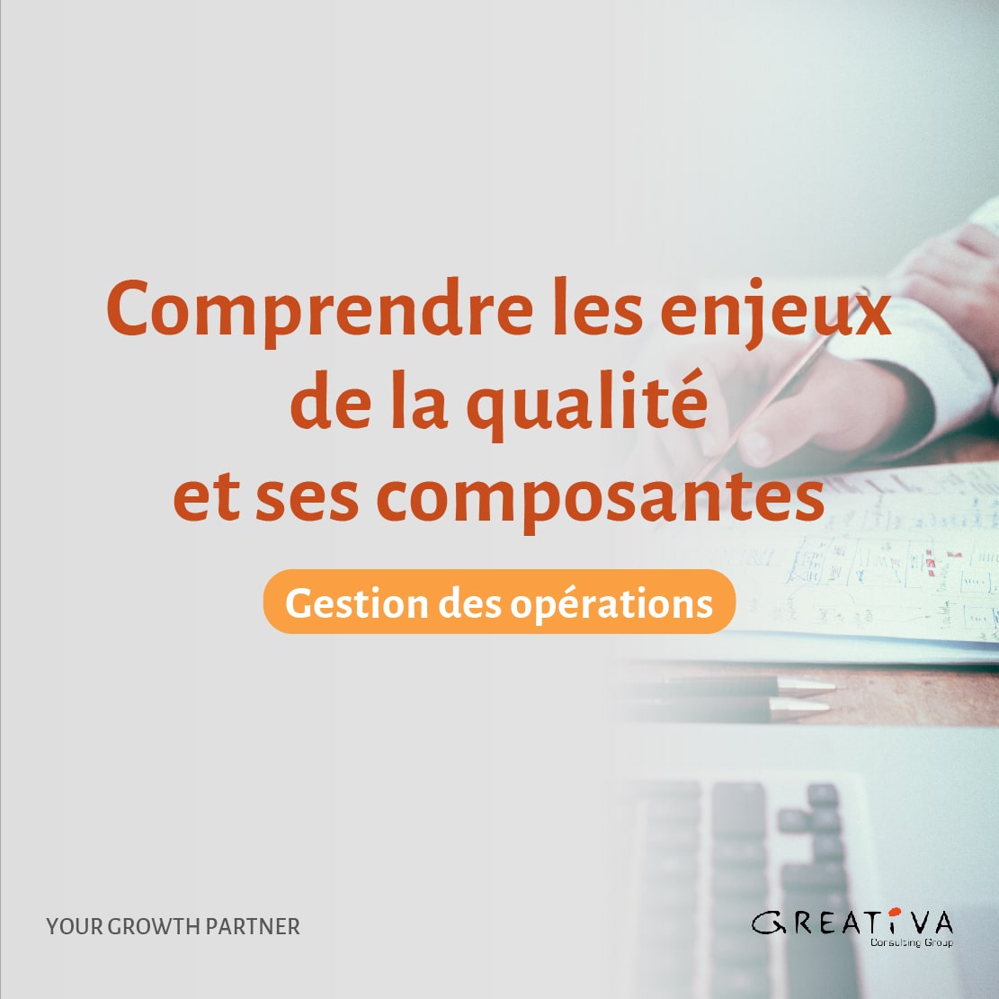 Comprendre les enjeux de la qualité et ses composantes